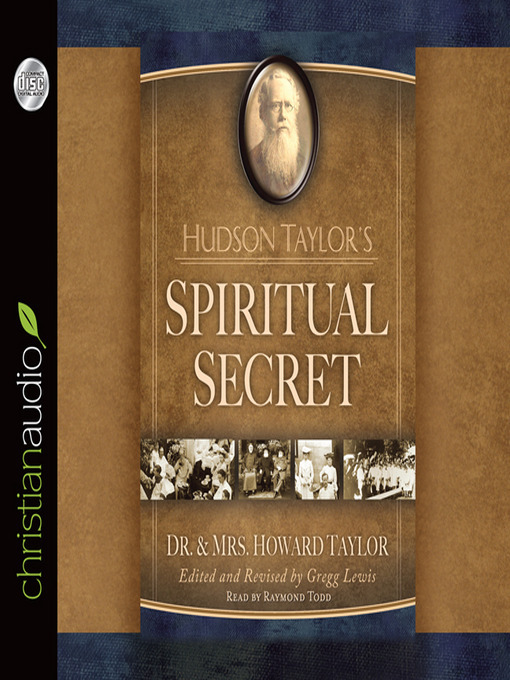 Title details for Hudson Taylor's Spiritual Secret by Gregg Lewis - Wait list